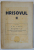 HRISOVUL , VOLUMUL II : PE MARGINEA TITULATURII DOMNILOR ROMANI IN CANCELARIA OTOMANA de HASMETLU , 1942