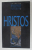 HRISTOS , SFINTII PARINTI PE INTELESUL TUTUROR 2 DE COORDONATOR MARIE - ANNE VANNIER , 2004