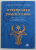HYPERBOREII SI ZAMOLXISMUL - IZVOARE CLASICE SI CERCETARI NOI , INSCRIPTIILE DE LA SINAIA , DESPRE RADACINILE CRESTINISMULUI de BRANISLAV STEFANOSKI , AL DABIJA , 2013