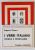 I VERBI ITALIANI , TEORICA E PRONTUARIO , TEXT IN LIMBA ITALIANA , per EUGENIO PLOCARI , 1909 , EDITIE ANASTATICA , RETIPARITA 1981
