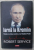 IARNA LA KREMLINN , RUSIA SI A DOUA VENIRE A LUI VLADIMIR PUTIN de ROBERT SERVICE ,2020