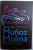 IARNA LA LISABONA de ANTONIO MUNOZ MOLINA , 2009 *PREZINTA HALOURI DE APA