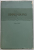 ILIA  EHRENBURG , OPERE IN CINCI VOLUME , VOLUMUL I : CADEREA PARISULUI , roman , 1955