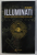 ILLUMINATI - SOCIETATEA SECRETA CARE A DETURNAT INTREAGA LUME de JIM MARRS , 2018