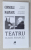ILUZIA COMICA / TRIUMFUL DRAGOSTE de CORNEILLE / MARIVAUX , TEATRU CLASIC FRANCEZ , traducere si note de HORIA GARBEA , 2011 , DEDICATIE *