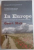 IN EUROPE TRAVELS THROUGH THE TWENTIETH CENTURY by GEET MAK , 2007