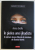 IN PIELEA UNEI JIHADISTE , O MARTURIE DESPRE FILIERELE DE RECRUTARE ALE STATULUI ISLAMIC de ANNA ERELLE , 2015