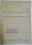 INDEPENDENTA ROMANIEI , VOL.IV : DOCUMENTE DIPLOMATICE 1873-1881 , 1978