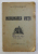 INDRUMAREA VIETII - FOLOSITOARE PENTRU BARBATI SI FEMEI , TINERI SI BATRANI ...TOTI CEI CE CAUTA O CALUZA IN VIATA ACEASTA TRECATOARE de IEROM, NICODIM SACHELARIE , 1941 , PREZINTA DESENE CU CREIONUL *