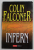 INFERN de COLIN FALCONER , 2002 , PREZINTA HALOURI DE APA *