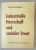 INJDUSTRIELLE HERRSCHAFT UND SOZIALER STAAT ( DOMINATIA INDUSTRIALA SI STATUL SOCIAL ) bon ERNST BENDA , TEXT IN LIMBA GERMANA , 1966