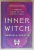 INNER WITCH by GABRIELA  HERSTIK , A MODERN GUIDE TO THE ANCIENT CRAFT , 2018