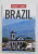 INSIGHT GUIDES: BRAZIL edited by SARAH CLARK , 2014