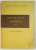 INSTITUTUL GEOLOGIC  - DARI DE SEAMA ALE SEDINTELOR , VOLUMUL LXIII , PARTEA A IV-A - STRATIGRAFIE   , TEXT IN ROMANA SI FRANCEZA ,  APARUT 1977