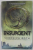 INSURGENT de VERONICA ROTH , 2014