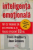 INTELIGENTA EMOTIONALA, TOT CE TREBUIE SA STII PENTRU A-TI FOLOSI EFICIENT EQ-UL de TRAVIS BRADBERRY, JEAN GREAVES, 2005