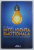 INTELIGENTA EMOTIONALA - VALORIFICATI FORTA EMOTIILOR SI VETI AVEA SUCCES IN TOATE DOMENIILE de GILL HANSON , 2013