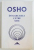 INTOARCEREA CATRE SINE de OSHO , 2006