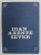 IOAN AXENTE SEVER  (1821 -1906  ) , VIATA SI ACTIVITATEA MILITANTA de ADRIAN T. PASCU , 1985