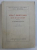 ION. C BRATIANU, ACTE SI CUVANTARI publicate de N. GEORGESCU-TISTU, VOLUMUL IV (1 MAI 1878 - 30 APRILIE 1879), 1932