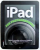 iPAD FOR PHOTOGRAPHERS  -  AGUIDE TO MANANING , EDITING , AND DISPLAYNG  PHOTOGRAPHS USING YOUR iPAD  by BEN HARVELL , 2012