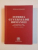 ISTORIA GUVERNELOR ROMANIEI , DE LA INCEPUTURI - 1859 PANA IN ZILELE NOASTRE - 2012 , EDITIA A III - A , DEFINITIVA de STELIAN NEAGOE , 2013