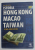ISTORIA HONG KONG , MACAO , TAIWAN - O TARA , DOUA SISTEME de ION BUZATU , 2007
