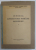 ISTORIA LITERATURII ROMANE MODERNE de SERBAN CIOCULESCU, VLADIMIR STREINU, TUDOR VIANU, VOL I  1944