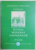 ISTORIA MODERNA A ROMANILOR , VOL I 1774 - 1848 de NICOLAE ISAR , 2001