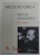 ISTORIA ROMANILOR de NICOLAE IORGA , VOLUMUL III : CTITORII , 2014