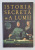 ISTORIA SECRETA A LUMII de JONATHAN BLACK , 2008 *EDITIE BROSATA