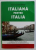 ITALIANA PENTRU ITALIA de CORINA - GABRIELA BADELITA , 2006