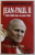 JEAN  - PAUL II , 1920 - 2005 , UNE VIE POUR DIEU par DOMINIQUE DUNGLAS , 2005