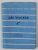JIRI WOLKER , COLECTIA '' CELE MAI FRUMOASE POEZII '' NR. 73 , 1964