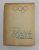 JOCURILE OLIMPICE DE -A LUNGUL VEACURILOR de VICTOR BANCIULESCU , 1964, DEDICATIE *