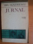 JURNAL SI EPISTOLAR. VOLUMUL VIII (SFARSITUL LUI APRILIE 1872-SFARSITUL LUI APRILIE 1876) de TITU MAIORESCU  1989