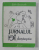 JURNALUL UNEI OI DESTEPTE de SABIN STAVARACHE , 2012