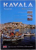 KAVALA  - THE AZURE TOWN  - PHILIPPI  , WITH 192 COLOUR ILLUSTRATIONS , 9 MAPS AND PLANS , 2006