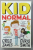 KID NORMAL by GREG JAMES and CHRIS SMITH , illustrated by ERICA SALCEDO , 2017