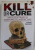 KILL OR CURE , AN ILLUSTRATED HISTORY OF MEDICINE by STEVE PARKER , 2013