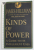 KINDS OF POWER - A GUIDE TO ITS INTELLIGENT USES by JAMES HILLMAN , 1997