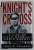 KNIGHT 'S CROSS , A LIFE OF FIELD MARSHAL ERWIN ROMMEL by DAVID FRASER , 1994