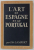 L 'ART EN ESPAGNE ET AU PORTUGAL par ELIE  LAMBERT , 1945