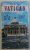 LA CITE DU VATICAN - GUIDE COMPLET POUR LA VISITE DE LA CITE DE LA BASILIQUE DE SAINT PIERRE ET DES MUSEE DU VATICAN par EUGENIO PUCCI