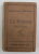 LA FRANCE par P. VIDAL DE LA BLACHE et P. CAMENA D'ALMEIDA , 1905