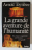 LA GRANDE AVENTURE DE L' HUMANITE par ARNOLD TOYNBEE , UNE VISION MAGISTRALE DE L ' HISTOIRE MAGISTRALE , 1977 , PREZINTA MICI SUBLINIERI SI INSEMNARI *
