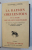LA RAISON CHEZ LES FOUS ET LA FOLIE CHEZ LE GENS RAISONNABLES par PAUL VOIVENEL , 1926