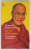 LA VOIE DE LA LUMIERE , UNE INTRODUCTION AU BOUDDHISME by SA SAINTETE  LE DALAI - LAMA , 1997