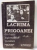 LACRIMA PRIGOANEI , 1994
