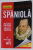 LAROUSSE , CURS DE LIMBA SPANIOLA de MARK STACEY si ANGELA GONZALEZ HEVIA , 2021